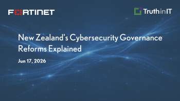 Fortinet: New Zealand's Cybersecurity Governance Reforms Explained