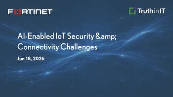 Fortinet: AI-Enabled IoT Security & Connectivity Challenges