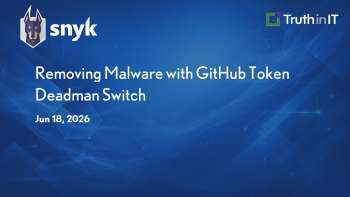 Snyk: Removing Malware with GitHub Token Deadman Switch