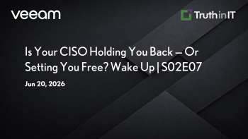 Veeam: Security as Business Enabler: CISO Perspectives on Risk