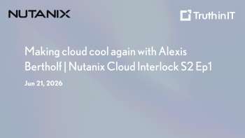 Nutanix: Cloud Strategy & Network Flexibility with Alexis Bertholf