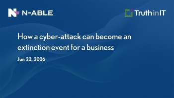 N-Able: Why Cyber Resilience Prevents Business Extinction Events