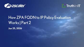 Zscaler: ZPA FQDN to IP Policy Evaluation Mechanics