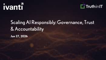 Ivanti: Scaling AI Responsibly: Governance, Trust & Accountability