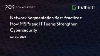 ConnectWise: 8 Network Segmentation Best Practices for MSPs