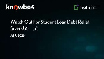 KnowBe4: 3 Red Flags of Student Loan Debt Relief Scams