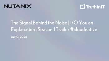 Nutanix: I/O You an Explanation: Season 1 Trailer