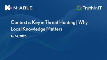 N-Able: Why Local Knowledge Matters in Threat Hunting