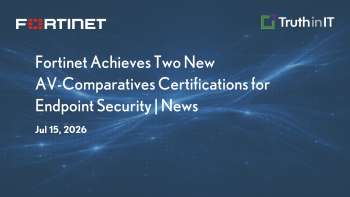 Fortinet Earns Two AV-Comparatives Endpoint Security Certs
