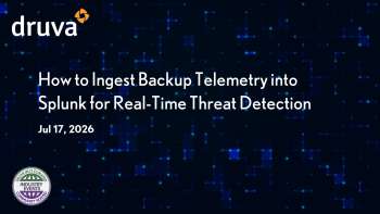 Integrate Druva with Splunk for Backup Threat Detection