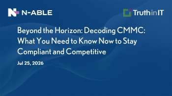 N-Able: CMMC Compliance: What MSPs and Defense Contractors Need to Know