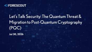 Forescout: Post-Quantum Cryptography: Migration Strategies and Security Risks