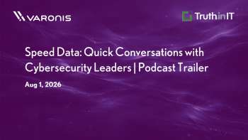 Varonis: Speed Data Podcast: Quick Insights from Cybersecurity Leaders