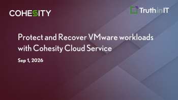 VMware Workload Protection & Recovery with Cohesity