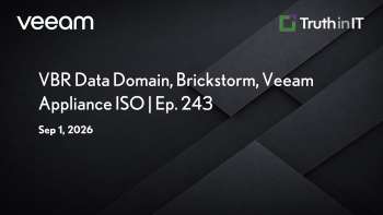 Veeam: Data Domain Integration, Brickstorm Threat & Custom ISO