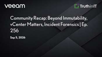 Veeam: Beyond Immutability: Backup Testing & Forensics Best Practices