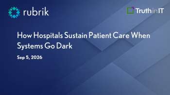 Rubrik: Sustaining Patient Care During Cyber Outages