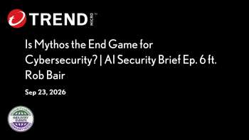 Trend Micro: Anthropic's Mythos Model & AI-Enabled Cyber Threats