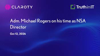 Claroty: Former NSA Director on Leadership, Strategy & Cyber Policy