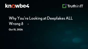 KnowBe4: The Right Way to Evaluate Deepfakes