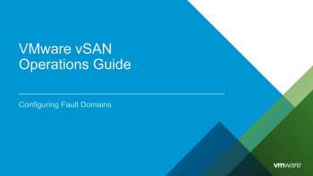#vSAN Operations Guide: Configuring Fault Domains