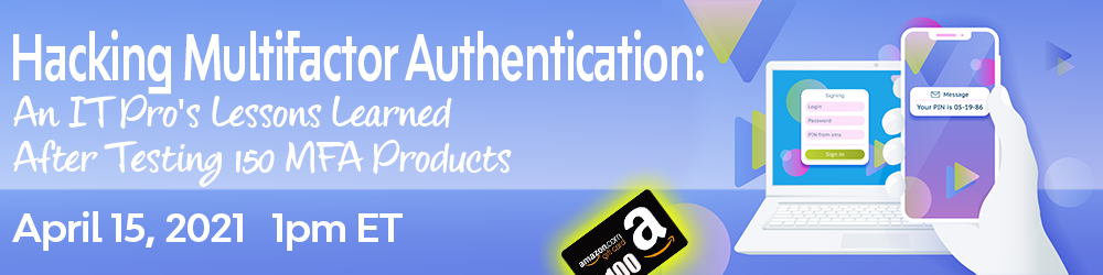 Roger Grimes on Testing 150 MFA Products