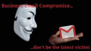 The Latest Business Email Compromise Scams