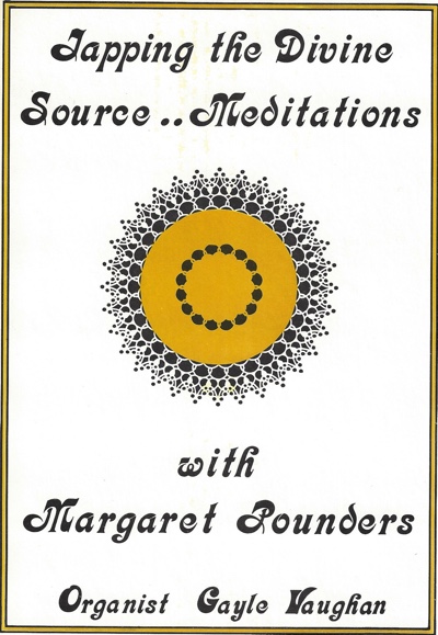 Margaret Pounders Tapping the Divine Source Meditations