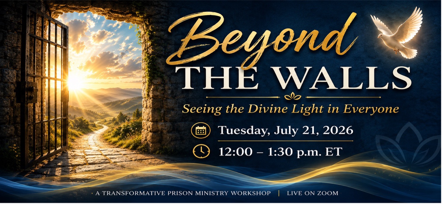 Beyond the Walls: Seeing the Divine Light in Everyone: A Transformative Prison Ministry Workshop