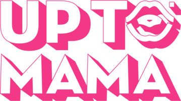 Up To Mama
