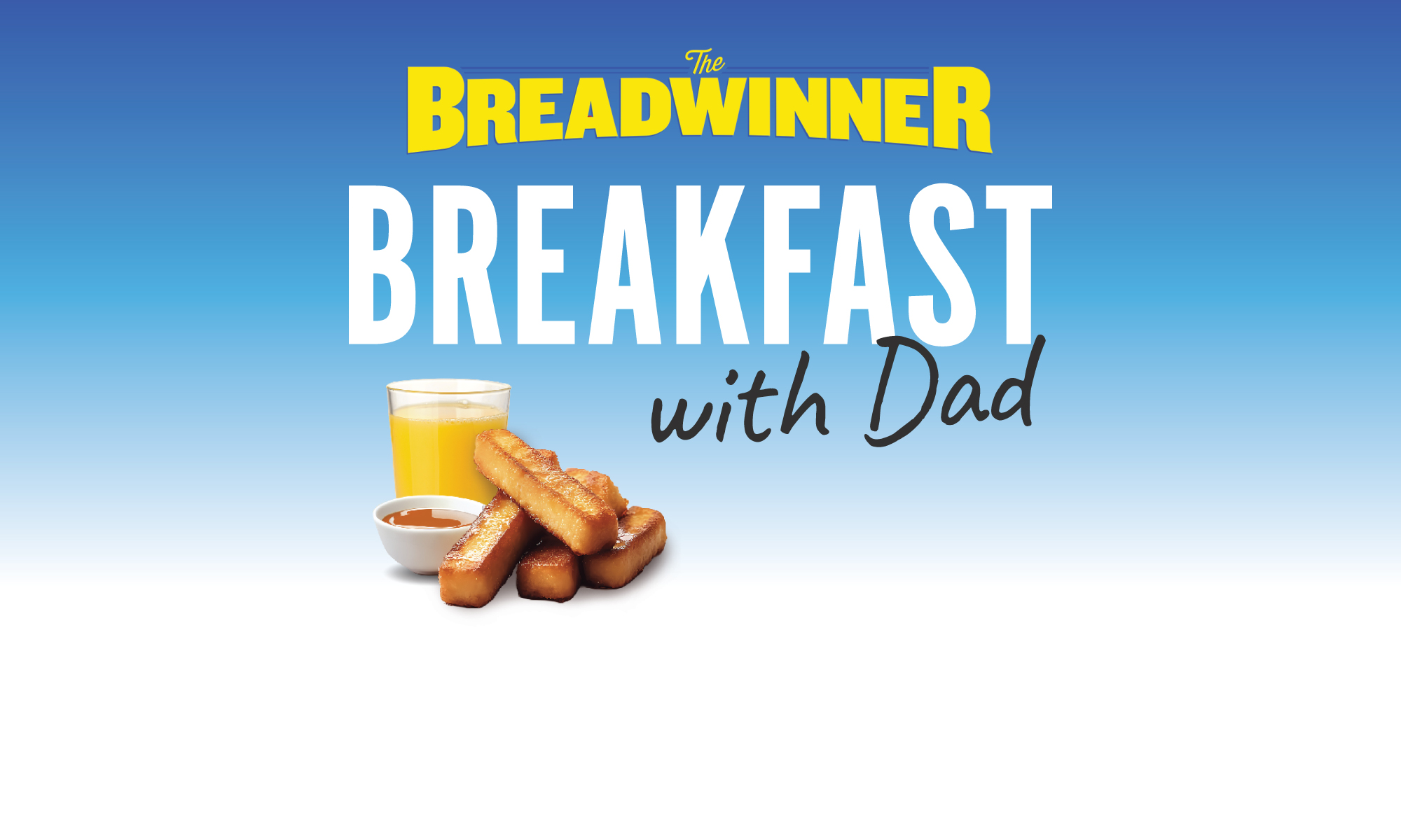 The Breadwinners Breakfast with Dad Event