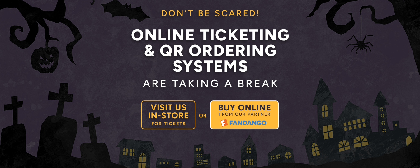 Get tickets in person or on Fandango