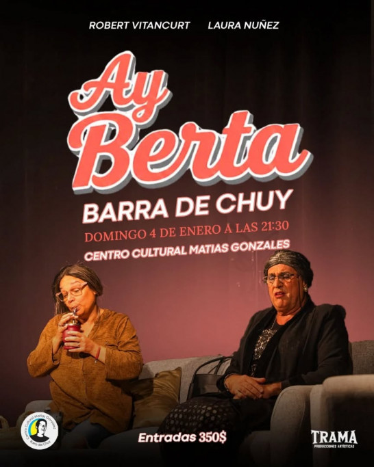 Obra de teatro : Ay Berta! en Chuy 2026