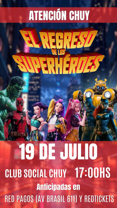 El Regreso de los Superhéroes - Chuy