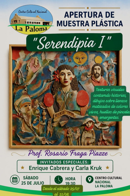 "Serendipia I" – Apertura de Muestra Plástica – La Paloma