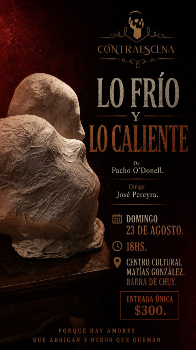 Lo Frío y Lo Caliente - Teatro en Barra del Chuy