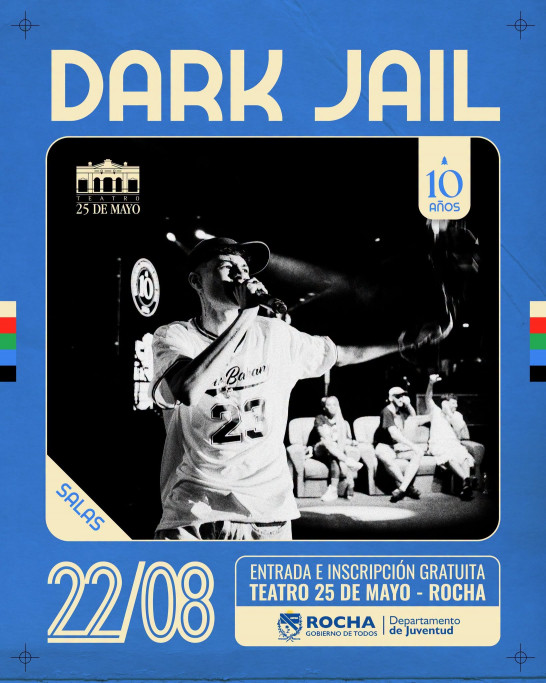 Dark Jail en Rocha: jornada de freestyle y cultura urbana en el Teatro 25 de Mayo