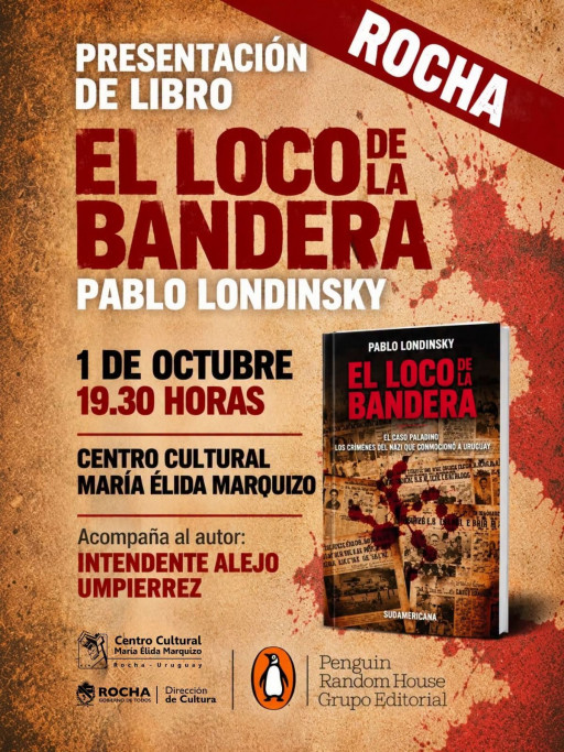 “El loco de la bandera” | Presentación del libro de Pablo Londinsky en Rocha