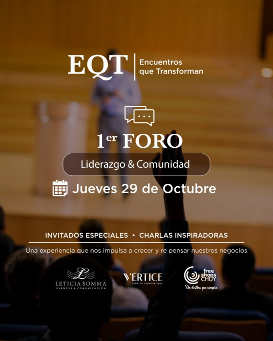 1er Foro EQT en Chuy | Liderazgo, comunidad y networking