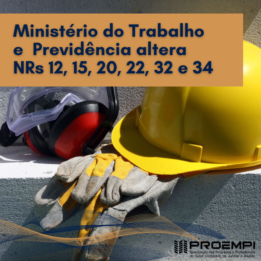 Ministério do Trabalho e Previdência altera NRs 12, 15, 20, 22, 32 e 34