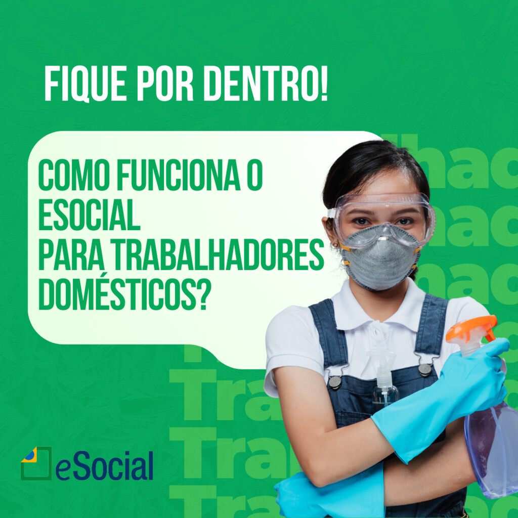 Tudo o que você precisa saber sobre o eSocial para trabalhadores domésticos