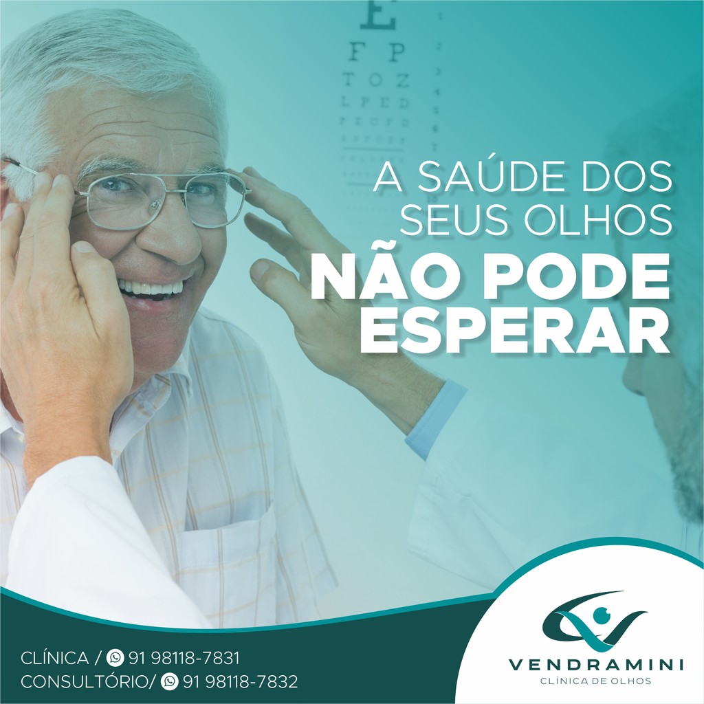 A SAÚDE DOS SEUS OLHOS NÃO PODE ESPERAR 