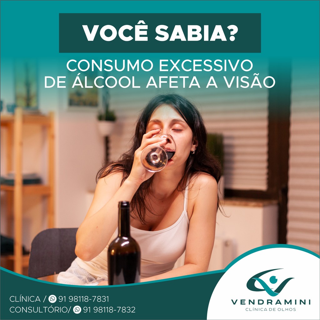 VOCÊ SABIA? CONSUMO EXCESSIVO DE ÁLCOOL AFETA A VISÃO