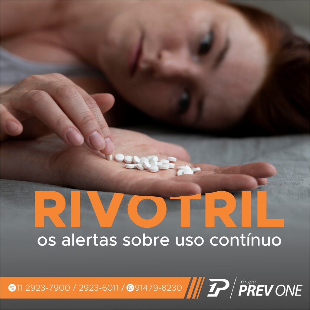 RIVOTRIL - OS ALERTAS SOBRE USO CONTÍNUO