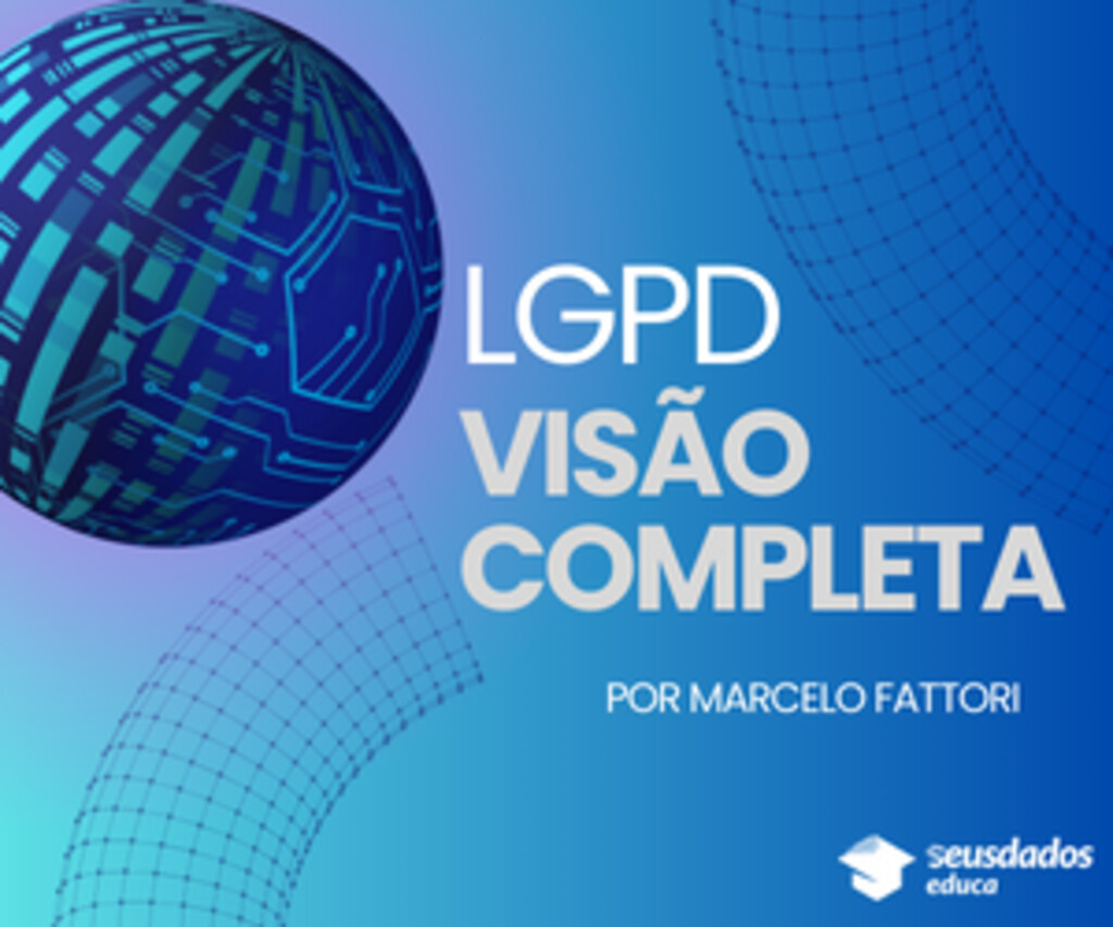 Lançamento Seusdados Educa - Curso LGPD: visão completa