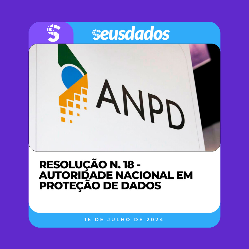 RESOLUÇÃO N. 18 - ANPD
