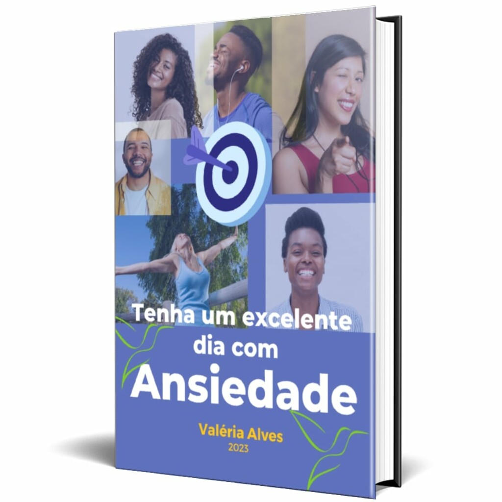 Viva Melhor com a Ansiedade: Descubra como Lidar com esse Desafio