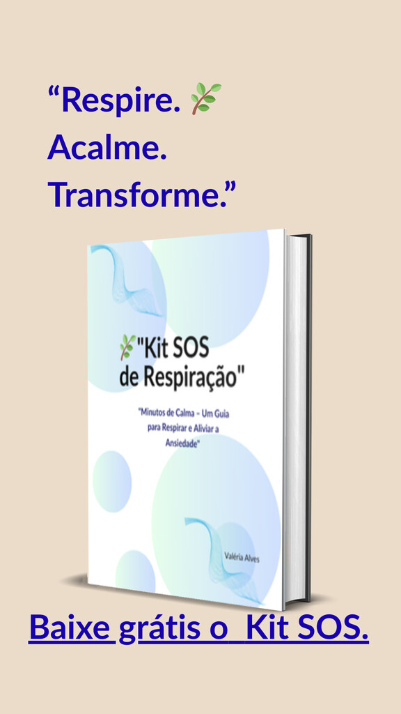 Ansiedade x Respiração: um convite para recuperar o controle
