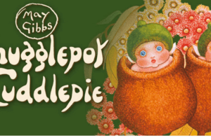 Snugglepot & Cuddlepie