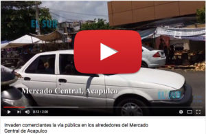 VIDEO: Invaden comerciantes la vía pública en los alrededores del Mercado Central de Acapulco